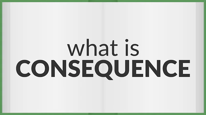 Consequence | meaning of Consequence