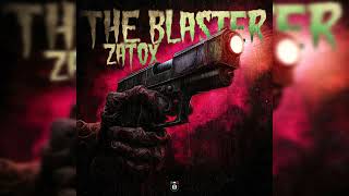 Zatox - The Blaster (High Quality)