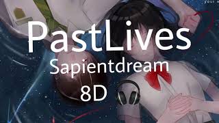 PastLives 8D- Sapientdream // Nhạc Tik Tok ||🎧✔|| Resimi