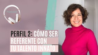 EP 12 LÍNEA 2 CÓMO SER REFERENTE COMPARTIENDO TU TALENTO INNATO