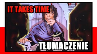 Trippie Redd - It Takes Time [Tłumaczenie/Po Polsku]