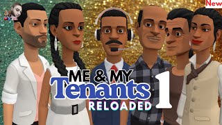 Me And My Tenants Reloaded Episode 1
