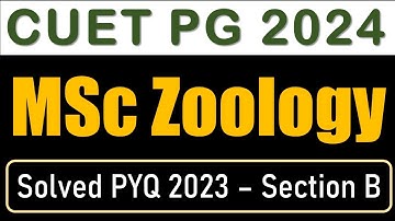 CUET PG Zoology Previous Year Question Paper I Solved PYQ 2023 I Part B