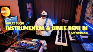 Instrumental & Dinle Beni Bi Murat Güçlü Live Yüzyüzeyken Konuşuruz