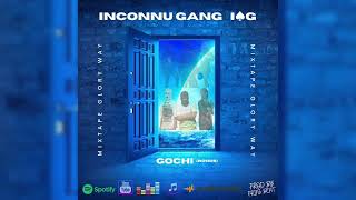 Inconnu Gang Ipkg - Gochi Officiel Audio