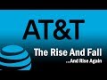 AT&T - The Rise and Fall...And Rise Again