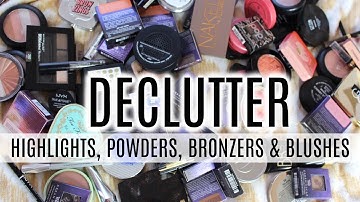 DECLUTTER | HIGHLIGHTS, POWDERS, BRONZERS & BLUSHES