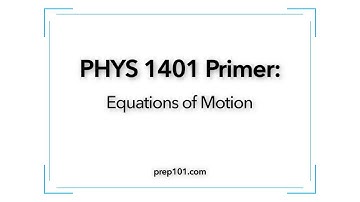 PHYS 1401 Primer: Equations of Motion