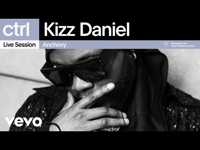 Kizz Daniel - Anchovy (Live Session) | Vevo ctrl class=