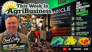 Inside the Future of Soil Sampling | 2026 Radicle Agronomics Summit | This Week in Agribusiness