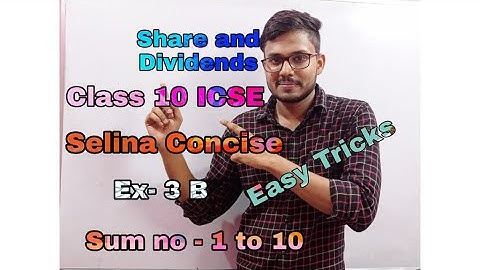 Share and Dividends | Class 10 | ICSE | Selina Concise | Mathematics Solution | Ex - 3B |