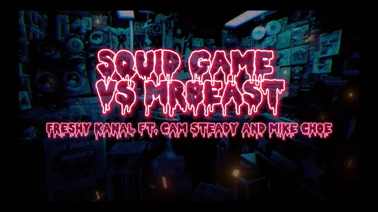 Freshy Kanal - Squid Game vs. MrBeast - Rap Battle! (feat. Cam Steady &  Mike Choe) by: Subtlr