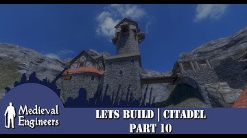 Medieval Engineers | Lets Build | Citadel Part 11