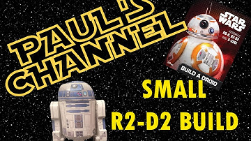 SMALL R2-D2 BUILD (Episode 2)