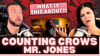 GIVING US FLASHBACKS?! First Time Hearing Counting Crows - Mr. Jones Reaction!