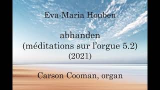Eva-Maria Houben — abhanden (méditations sur l’orgue 5.2) (2021)