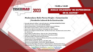 Mesa Coloquio &quot;Mi experiencia en el sector&quot; | #FESCOMAD 23