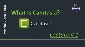 What Is TechSmith Camtasia? Lecture 1