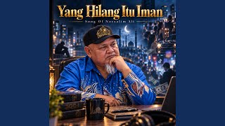 YANG HILANG ITU IMAN