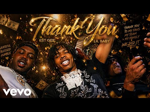 EST GEE - THANK YOU FT LIL BABY (official music video)