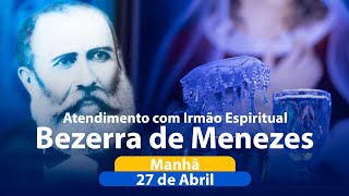 MANHÃ: ALCANÇANDO A SAÚDE PLENA | Reunião com o Irmão Bezerra de Menezes