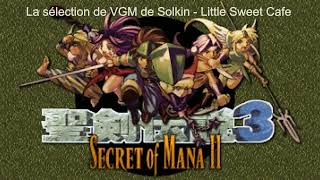 Sélection de VGM 069 - Seiken Densetsu 3 - Little Sweet Cafe