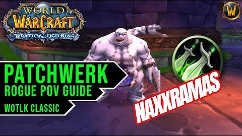 Quick Guide: Patchwerk - Naxxramas 25 | WotLK Classic