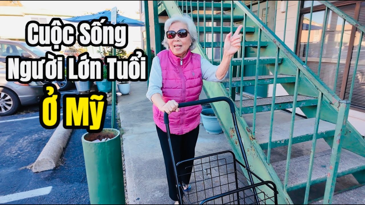 Cuộc Sống Mỹ - Người Việt Lớn Tuổi Sống Ra Sao