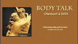 Download lagu Vietsub | Body Talk - Ofenbach & SVEA | Lyrics Video