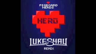Pegboard Nerds Ft. Elizaveta - Hero (Luke Shay Remix)