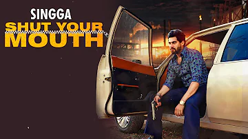 Shut Your Mouth : Singga (Official Punjabi Song)  The Kidd ll Music Bar