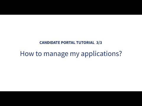 Candidate Portal Tutorial 3/3 : How to manage my applications?
