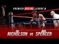 Kai nicholson vs john spencer  full fight  pbl9