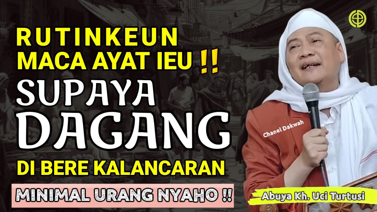 RUTIN MACA AYAT IEU ‼️ DAGANG DI BERE KALANCARAN || NASIHAT Hikmah ABUYA UCI