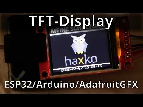 BitBastelei #686 - Arduino TFT screen with ESP32 and Adafruit GFX