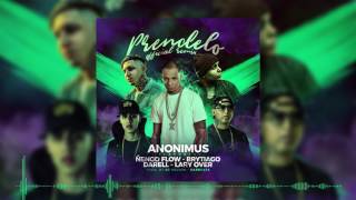 Anonimus - Prendelo (Remix) feat Lary Over, Darell, Ñengo Flow, Brytiago