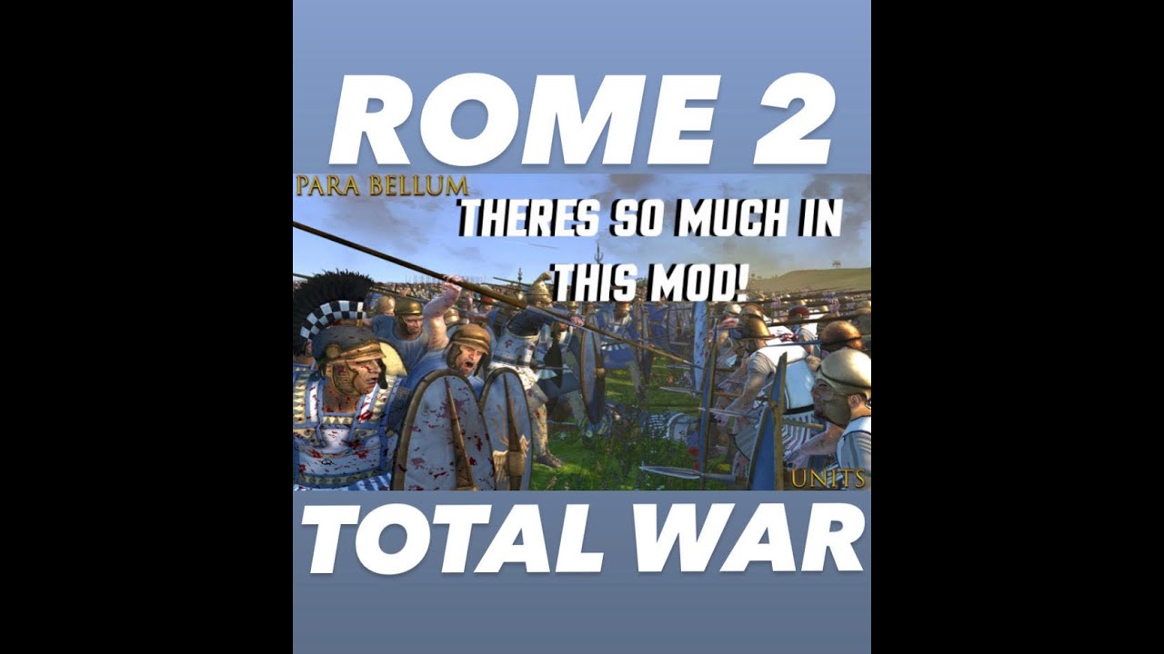 PARA BELLUM MOD PT 1 ROME TOTAL WAR 2 Checking Out Some Mods In Steam Workshop YouTube