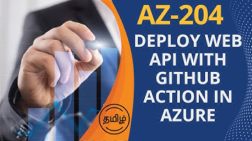 AZ-204 Deploy Web API with GitHub Action in Azure | Web App | Azure | CI/CD | App Service | In Tamil