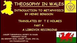 Introduction to Metaphysics by Henri Bergson   Part 4