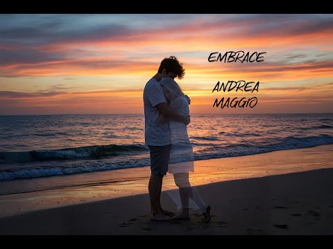 EMBRACE X ABSENCE Andrea Maggio Original Song 