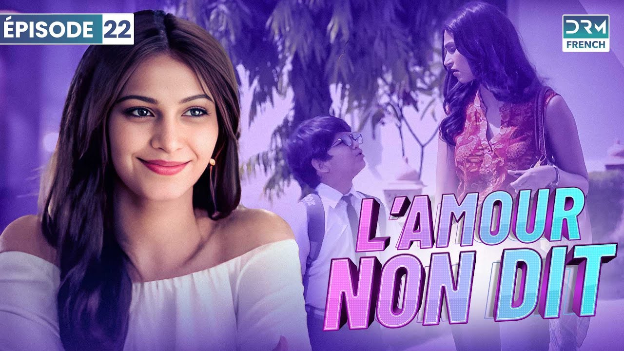 L’AMOUR NON DIT | Épisode 22 | BIN KUCH KAHEY | Série en français | G91X