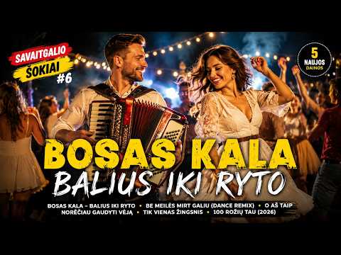 Bosas Kala – Balius Iki Ryto | Savaitgalio Šokiai #6