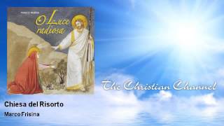 Video thumbnail of "Marco Frisina - Chiesa del Risorto"