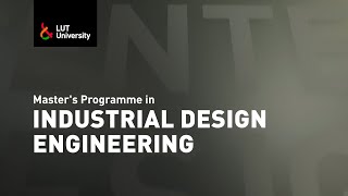 Masters Programme in Industrial Design Engineering – LUT University