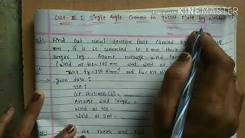 EXAMPLE 1 ||PART 1|| FOR SINGLE ANGLE CONNECT TO GUSSET PLATE BY WELD