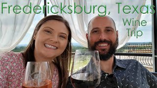 Fredericksburg Texas Wine Trip
