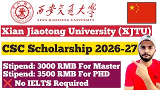Celebrity Xian Jiaotong University XJTU CSC Scholarship 2026-2027 || XJTU CSC and University Scholarship 2026 Wealth