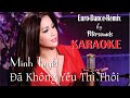 Đã Không Yêu Thì Thôi - KARAOKE - Petersounds Remix - Italo Disco - Euro Dance - New Wave