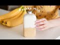 Real Banana Milk 🍌🥛