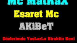 Mc - Matrax Ft. Esaret Mc & Akibet